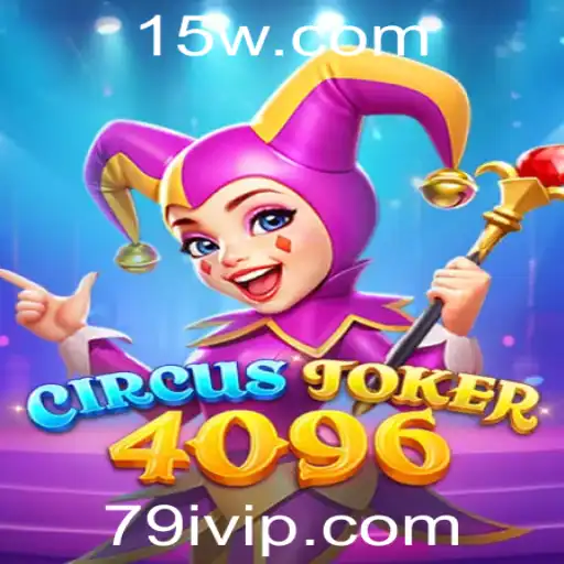 Descubra o Fascinante Mundo de CircusJoker4096: A Emoção do Jogo com 79i